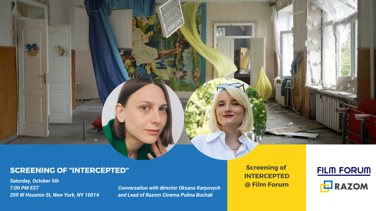 Razom x Film Forum, the screening of INTERCEPTED