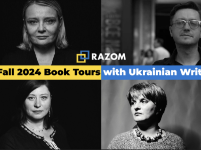 Razom Announces Fall 2024 Book Tours with Ukrainian Writers